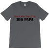 big papa T-Shirt