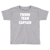twerk team captain   funny Toddler T-shirt