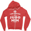 i can't keep calm i'm a judo mom Zipper Hoodie