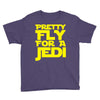 pretty fly for a jedi Youth Tee