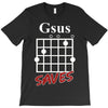 gsus saves chord T-Shirt