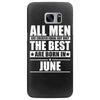 all men are created equal but only the best are born in june Samsung Galaxy S7 Edge