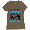 IF GRANDMA CAN'T FIX IT THAN NO ONE CAN FIX IT Ladies Fitted T-Shirt