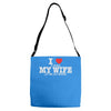 i love when my wife let me go fishing Adjustable Strap Totes