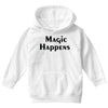 magic happens Youth Hoodie