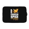 I Love Pumpkin Spice Everything Laptop sleeve