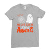 you cant scare principal Ladies Fitted T-Shirt