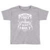 The force is strong in my family... Toddler T-shirt