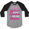Oma Was Created Because Need Real Heroes 3/4 Sleeve Shirt