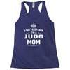 i can't keep calm i'm a judo mom Racerback Tank