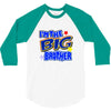 i'm the big brother 3/4 Sleeve Shirt
