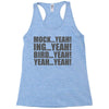 mock yeah ing yeah bird yeah yeah yeah Racerback Tank