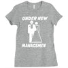 under new management funny Ladies Fitted T-Shirt