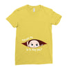 Excuse Me Is It May Yet Baby Boy Ladies Fitted T-Shirt