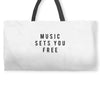 music sets you free Weekender Totes