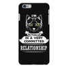 I Am Cat Actually In A Very Commited Relationship iPhone 6/6s Plus Case