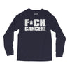f cancer! Long Sleeve Shirts