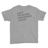 let trans women live Youth Tee