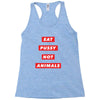 eat pussy not animals Racerback Tank