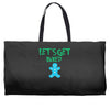 lets get baked Weekender Totes