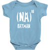 '(na) 16 batman' funny mens funny movie Baby Onesie