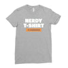 nerdy shirt Ladies Fitted T-Shirt