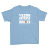 Vegan Because Plant Powered Badass Was Not an Offical Tittle Full Youth Tee