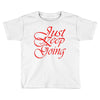 just keep going Toddler T-shirt