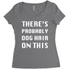 there's probably dog hair on this Women's Triblend Scoop T-shirt