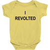 i revolted Baby Bodysuit