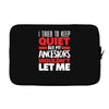 i tried to keep quiet but my ancestors Laptop sleeve