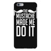 mustache made me do it funny iPhone 6 Plus/6s Plus Case