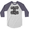 punk is dad 3/4 Sleeve Shirt