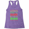 everybody wanna be black Racerback Tank