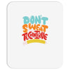 don't sweat the technique Mousepad