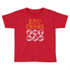 lord of drinks Toddler T-shirt