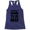 i paused my game to be here Racerback Tank