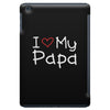 I Love My Papa iPad Mini