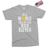 be an eleven Exclusive T-shirt