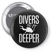 ow divers do it deeper Pin-back button