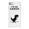 I'm an Error iPhone 7 Case
