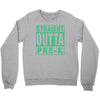 straight outta pre k Crewneck Sweatshirt