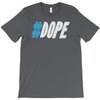 dope T-Shirt
