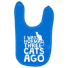i was normal three cats ago lol funny cat Baby Bibs