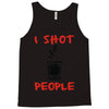 i shot people bartender Tank Top