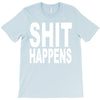 shit happens T-Shirt