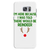 i'm here because i was told there would be reindeer Samsung Galaxy S7