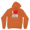 i love job offers Unisex Hoodie