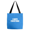 i hate everyone Tote Bags