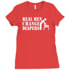 real men change diapers Ladies Fitted T-Shirt
